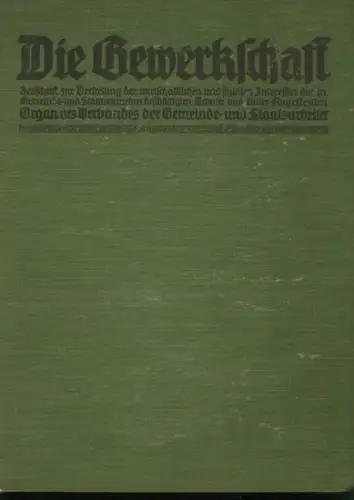 Gewerkschaft, Die.   Dittmer, Emil (Red.): Die Gewerkschaft XXIX. Jahrgang (Nr.1 vom 2.1.1925   Nr. 52 vom 24.12.1925 komplett)   Zeitschrift zur.. 
