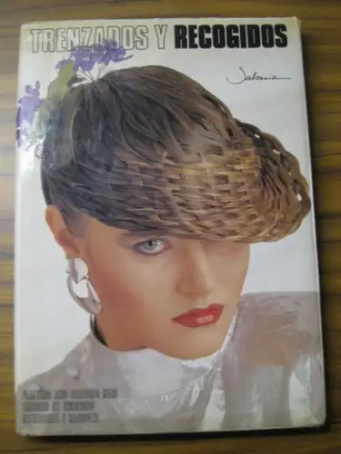 Sabariz, Nelson. - Angeles Lopez (Prologo): Trenzados y recogidos. Platting and branding hair. Tresses et chignons. Intrecciati e raccolti. English, french and spanish language. 