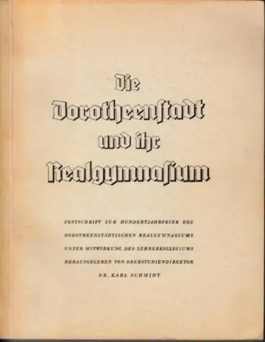 Berlin.   Schmidt, Karl (Hrsg.).   Steinhäuser / Wallner / Fischer / Geisler / Pfeifer / Gielisch / Müller / Ulrich (Autoren): Die.. 