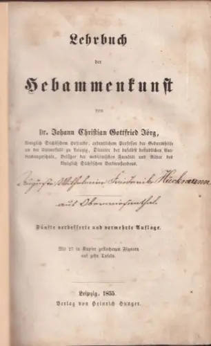 JÖRG, JOHANN CHRISTIAN GOTTFRIED: Lehrbuch der Hebammenkunst. 