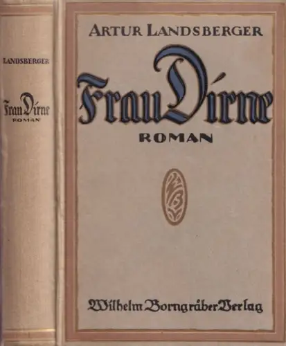 LANDSBERGER, ARTUR: Frau Dirne - Roman. 