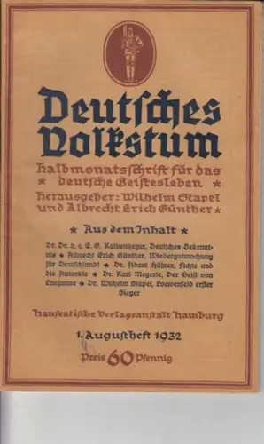Deutsches Volkstum.   Wilhelm Stapel und Albrecht Erich Günther (Hrsg. ).   Dr. Dr. F. G. Kolbenheyer / Albrecht Erich Günther / Dr.. 
