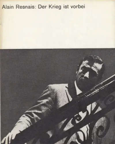 Neue Filmkunst Walter Kirchner (Herausgeber). - Alain Resnais. - Text: Fritz Puhl.: Alain Resnais: Der Krieg ist vorbei ( = Die Kleine Filmkunstreihe, Heft 63 ). 