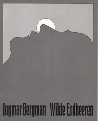 Neue Filmkunst Walter Kirchner (Herausgeber). - Ingmar Bergman. - Text: Frieda Grafe / Enno Patalas: Ingmar Bergman: Wilde Erdbeeren ( = Die Kleine Filmkunstreihe, Heft 84 ). 