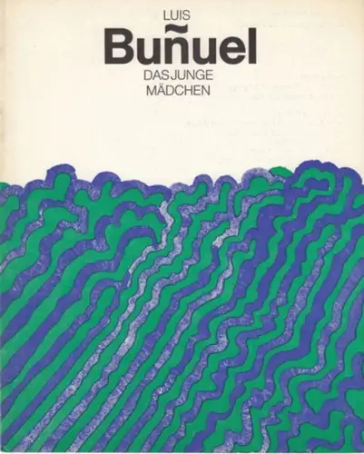Neue Filmkunst Walter Kirchner (Herausgeber). - Luis Bunuel. - Text: Frieda Grafe: Luis Bunuel: Das junge Mädchen (Mexiko 1960). - ( = Die Kleine Filmkunstreihe, Heft 75 ). 