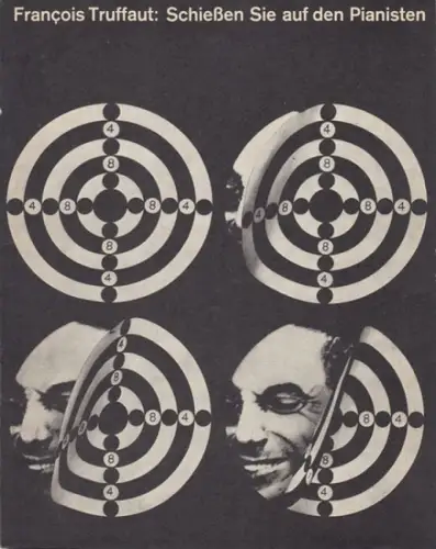 Neue Filmkunst Walter Kirchner (Herausgeber). - Francois Truffaut. - Text: Frieda Grafe: Francois Truffaut - Schießen Sie auf den Pianisten (Frankreich 1959, mit Charles Aznavour u. a. ). - ( = Die Kleine Filmkunstreihe, Heft Nr. 52 ). 