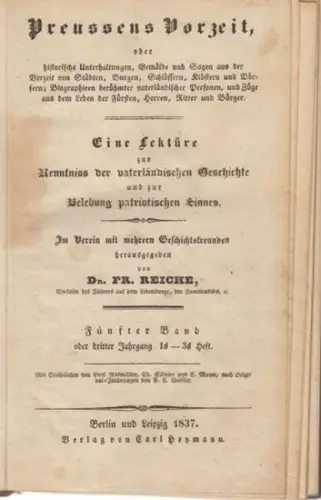 Reiche, Fr: Fünfter (5.) Band oder dritter Jahrgang 1s   3s Heft.   Preussens Vorzeit, oder historische Unterhaltungen, Gemälde und Sagen aus der.. 