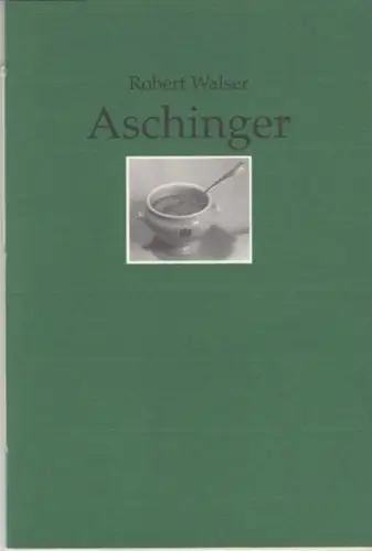 Aschinger Berlin.   Walser, Robert / Walter Kiaulehn: Aschinger.   Eine Jahresgabe der Nicolaischen Buchhandlung Friedenau 1993.   weiter enthalten: Walter Kiaulehn.. 