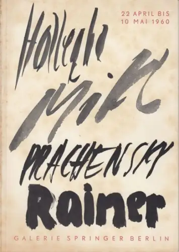 Galerie Springer Berlin. - Wolfgang Hollegha / Josef Mikl / Markus Prachensky / Arnulf Rainer. - Einführung: Otto Maurer: Wolfgang Hollegha / Josef Mikl / Markus Prachensky / Arnulf Rainer. Wien - Zur Ausstellung in der Galerie Springer Berlin, 1960. 