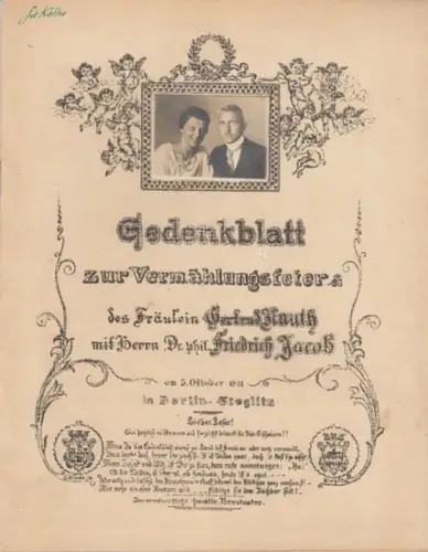 Knuth, Gertrud / Jacob, Friedrich: Gedenkblatt zur Vermählungsfeier des Fräulein Gertrud Knuth mit Herrn Dr. phil. Friedrich Jacob am 3. Oktober 1921 in Berlin-Steglitz. 