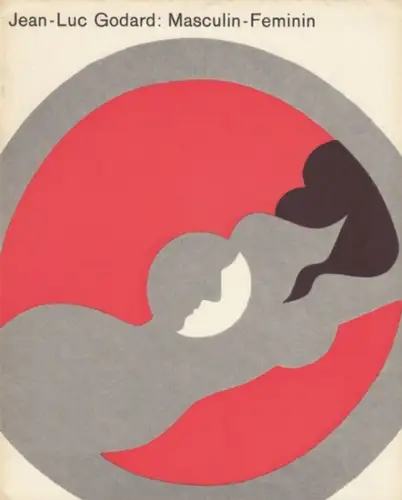 Neue Filmkunst Walter Kirchner (Herausgeber). - Jean-Luc Godard. - Text: Herbert Linder: Jean-Luc Godard: Masculin - feminin ( = Die Kleine Filmkunstreihe, Heft 64 ). 