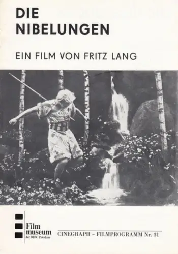 CFP Cinegraph Filmprogramm. - Fritz Lang. - Red.: M. Maciejok: Cinegraph-Filmprogramm Nr. 31: Die Nibelungen. Ein Film von Fritz Lang (1924). 