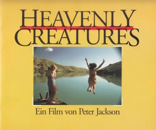 Senator Filmverleih Berlin. - Peter Jackson. - Kate Winslet u. a: Heavenly creatures. Ein Film von Peter Jackson. 