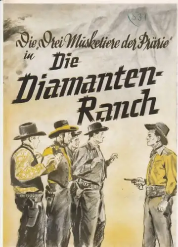 Viktoria-Filmverleih GmbH. - Red./Text: Alfons Kraume. - Gestaltung: Atelier Horstmann: Werbeheft zum Film: Die drei Musketiere der Prärie - Die Diamentenranch. - mit Ray Corrigan, John King, Max Terhunde, Regie: Roy Ruby. 