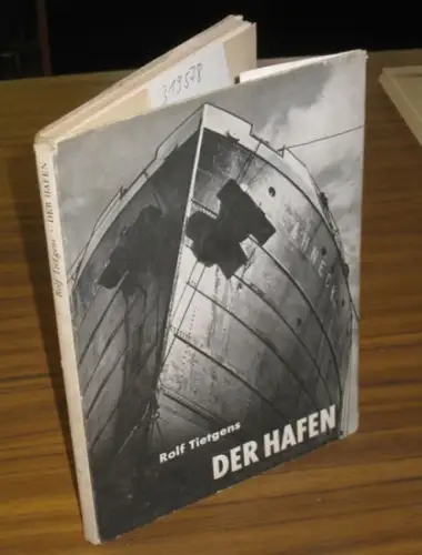 Tietgens, Rolf. -  Hans Leip (Geleitwort): Der Hafen. 