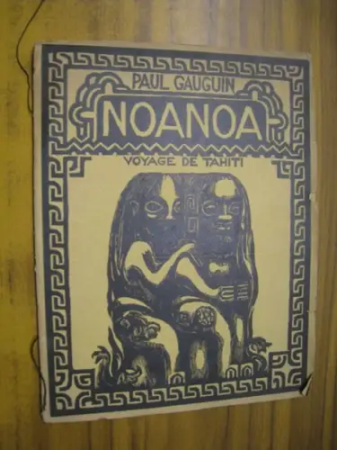 Marees-Gesellschaft. - Paul Gauguin. - herausgegeben von J. Meier-Graefe: Prospekt zu: Paul Gauguin - Noanoa. Faksimile des vollständigen Manuskriptes nebst allen darin enthaltenen Zeichnungen Gauguins. 45. Druck der Marees-Gesellschaft. 