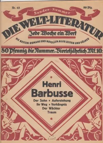 Weltliteratur, Die.   Zöllner, Reinhold (Red.).   Barbusse, Henri (Autor): Die Welt Literatur. Sonder Nummer. Nr. 43, 1920. Henri Barbusse: Der Sohn, Auferstehung.. 