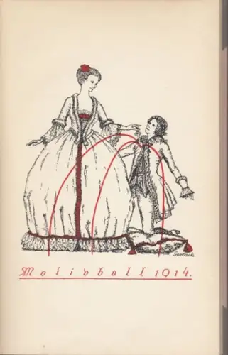 Motivball 1914. - mit Texten von Gerhard P. Lehmann, Heinrich Lattermann, H. Gerlach, Klaus von Dechend, K. Lemke, E. v. Bandel, O. Schilling, Ewald Schleicher u. a. - illustriert von HPT: Motivball 1914. 