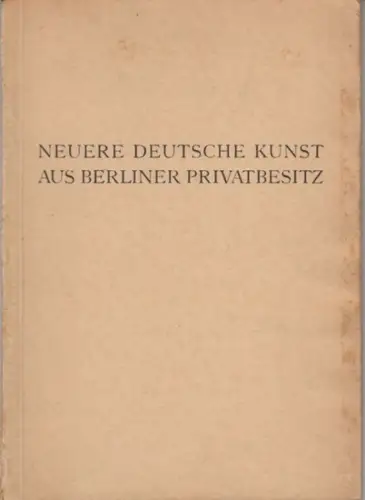 Berlin, Nationalgalerie NG.   mit Einführung von Ludwig Justi.   Ernst Barlach, Heinrich Campendonk, Lyonel Feiniger, Erich Heckel, Wassily Kandinsky, Ernst Ludwig Kirchner.. 