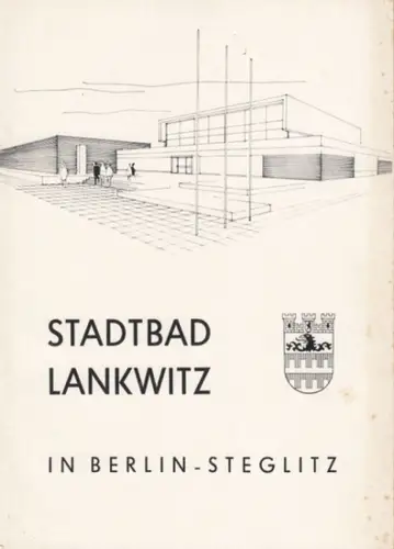 Berlin-Steglitz. - Stadtbad Lankwitz. - Red.: Bernhard Müller-Schoenau: Das neue Stadtbad Lankwitz in Berlin-Steglitz. Eröffnung am 2. Mai 1970. 