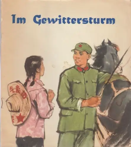 Im Gewittersturm. - Illustrationen: We Djiang-fan, Wu Yän-hsiu, Dschou Si-tsung: Im Gewittersturm. 
