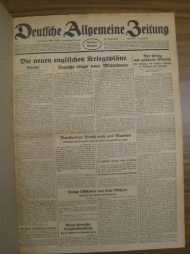 Deutsche Allgemeine Zeitung. - Silex, Karl (Red.): Deutsche Allgemeine Zeitung. Sammelband mit 72 Ausgaben aus dem Zeitraum 04.05.1940 - 29.06.1940, Jahrgang 79. Enthalten sind: Nr. 215-18, 221-23, 225, 227-56, 258-78, 280, 281, 283-85, 287-96, 298, 306-1