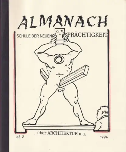 Schule der Neuen Prächtigkeit, Die.   Autoren: Manfred Bluth, Johannes Grützke, Matthias Koeppel, Klaus M. Rarisch, Kepul, Gisela Pulß: Schule der Neuen Prächtigkeit. Almanach.. 