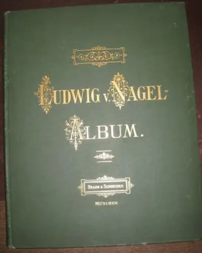 Nagel, Ludwig von: Ludwig von Nagel - Album. 