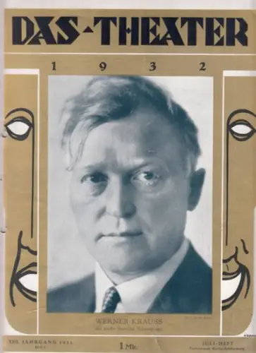 Theater, Das.  Wilhelm Ritter (Hrsg.): Das Theater. XIII. Jahrgang 1932, Heft 7    Illustrierte Monatsschrift für Theater und Gesellschaft. (Juliheft.. 