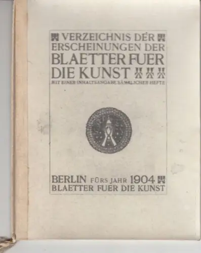Blätter für die Kunst: in KOPIE: Verzeichnis der Erscheinungen der Blaetter fuer die Kusnt mit einer Inhaltsangabe sämtlicher Hefte. 