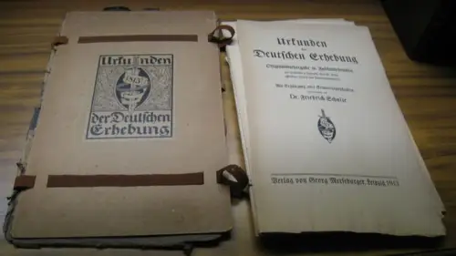 Urkunden der Deutschen Erhebung. - herausgegeben von Friedrich Schulze. - Ernst Moritz Arndt u. a: Urkunden der Deutschen Erhebung. - hier 38 (von 40) Dokumente. - Originalwiedergabe in Faksimiledrucken der wichtigsten Aufrufe, Erlasse, Flugschriften, Lie