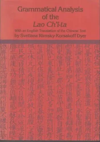 chinese. - chinesisch. - Lao Chita. - by Svetlana Rimsky-Korsakoff Dyer: Grammatical analysis of the Lao Ch'i-ta. With an english translation of the Chinese text ( = Faculty of Asian Studies Monographs, New series No. 3 9. 