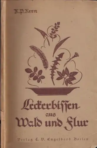 Kern, Karl Peter: Leckerbissen aus Wald und Flur. 