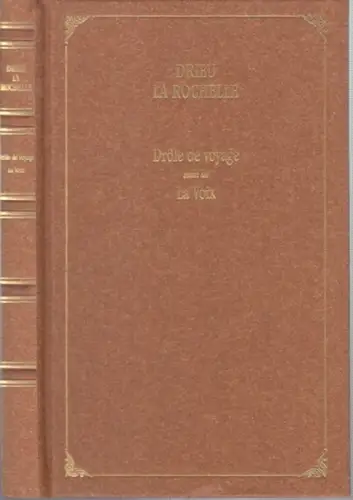 Drieu La Rochelle, Pierre Eugene. - preface de Frederic Musso: Drole de voyage suivi de La voix ( =. 