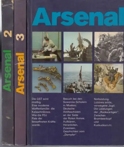Arsenal. - mit Texten von Laurenz Demps, Robert Rosentreter, Egon Krenz, Ottokar Domma (d. i. Otto Häuser), Gisela Reimer: 3 Bände: Arsenal 2, 3 und 4. - Ein Sammelband über Militärwesen und sozialistische Landesverteidigung für junge Leute. 