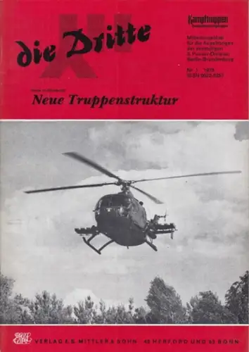 Dritte, die.   Traditionsverband der ehemaligen 3. Panzer Division Berlin Brandenburg / Arbeitskreis "Kampftruppen/Kampfunterstützungstruppen" (Hrsg.).   Zobel, Horst (Red.): die Dritte. Jahrgang 1978.. 