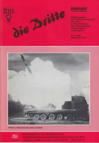 Dritte, die.   Traditionsverband der ehemaligen 3. Panzer Division Berlin Brandenburg/Panzerbrigade 8 Lüneburg e.V. / Arbeitskreis "Kampftruppen/Kampfunterstützungstruppen" (Hrsg.): die Dritte. Jahrgang 1990, komplett mit.. 