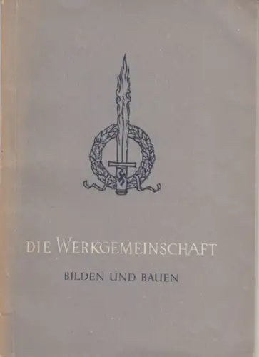 Werkgemeinschaft. - herausgegeben von Walter Balon: Die Werkgemeinschaft. Feldpost-Arbeitsbrief des deutschen Künstlernachwuchses. Folge 1 - 1944: Bildhauerei ( Bilden und Bauen ). 