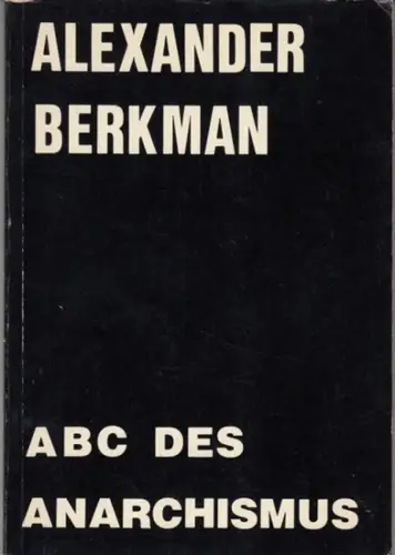 Berkman, Alexander: ABC des Anarchismus.