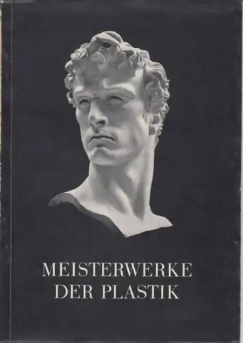Künstlerhaus in Berlin.   eingeleitet von Robert Scholz.   mit Werken von Karl Albiker, Arno Breker, Fritz Klimsch, Georg Kolbe, Richard Scheibe, Josef.. 
