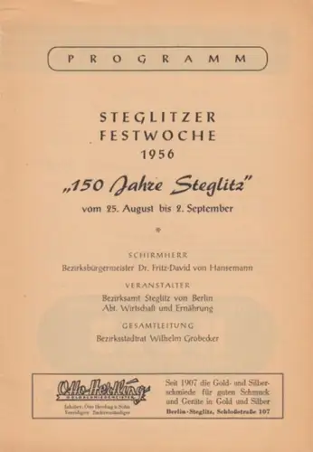Berlin Steglitz. - veranstaltet vom Bezirksamt, Abteilung Wirtschaft und Ernährung. - Gesamtleitung: Wilhelm Grobecker: Programm Steglitzer Festwoche 1956 - 150 Jahre Steglitz - vom 25. August bis 2. September. 