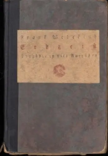 Wedekind, Frank.   Frankfurter Kammerspiele, Direktor Arthur Hellmer.   Darsteller: (Walter) Franck, (Max) Reimann, Alva, Costa, Hagen Koppenhöfer, Kruse, Verhoven u. a: Erdgeist.. 