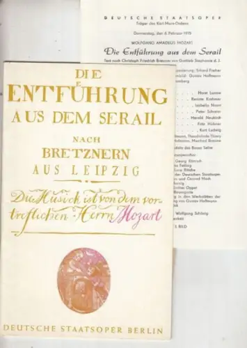Programmheft zu: Die Entführung aus dem Serail. - Donnerstag, 6. Februar 1975. - Musikalische Leitung: Wolfgang Rennert. - Inszenierung: Erhard Fischer. - Mitwirkende: Horst Lunow, Renate Krahmer, Isabella Nawe, Peter Schreier u. a