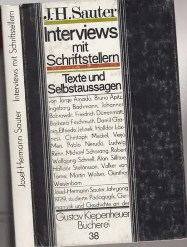 Sauter, Josef Hermann.   Interviews mit Pablo Neruda, Johannes Bobrowski, Martin Walser, Ingeborg Bachmann, Friedrich Dürrenmatt, Bruno Apitz, Elfriede Jelinek u. a: Interviews mit.. 