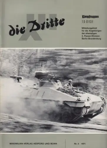 Dritte, die.   Traditionsverband der ehemaligen 3. Panzer Division Berlin Brandenburg / Arbeitskreis "Kampftruppen/Kampfunterstützungstruppen" (Hrsg.).   Munzel, D.O. (Red.).   Funck /.. 