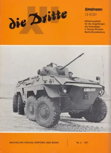 Dritte, die.   Traditionsverband der ehemaligen 3. Panzer Division Berlin Brandenburg / Arbeitskreis "Kampftruppen/Kampfunterstützungstruppen" (Hrsg.).   Munzel, D.O. (Red.).   Fasche, Manfred.. 