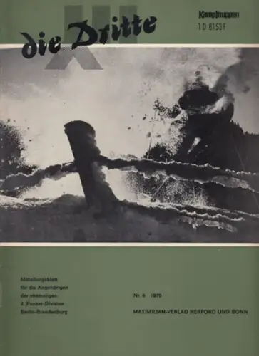 Dritte, die.   Traditionsverband der ehemaligen 3. Panzer Division Berlin Brandenburg / Arbeitskreis "Kampftruppen/Kampfunterstützungstruppen" (Hrsg.).   Munzel, D.O. (Red.).   Graf Kielmannsegg.. 