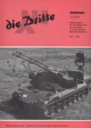 Dritte, die.   Traditionsverband der ehemaligen 3. Panzer Division Berlin Brandenburg / Arbeitskreis "Kampftruppen/Kampfunterstützungstruppen" (Hrsg.).   Munzel, D.O. (Red.).   Hinz /.. 