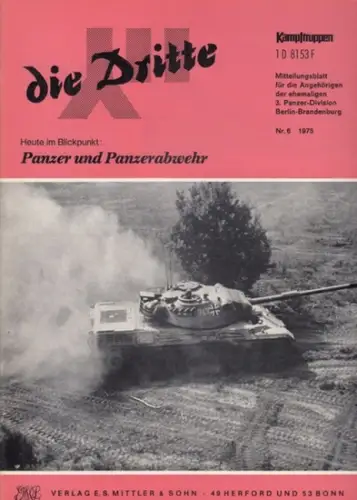 Dritte, die.   Traditionsverband der ehemaligen 3. Panzer Division Berlin Brandenburg / Arbeitskreis "Kampftruppen/Kampfunterstützungstruppen" (Hrsg.).   Munzel, D.O. (Red.).   Schnez /.. 