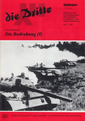 Dritte, die.   Traditionsverband der ehemaligen 3. Panzer Division Berlin Brandenburg / Arbeitskreis "Kampftruppen/Kampfunterstützungstruppen" (Hrsg.).   Schulz, Siegfried (Red.).   Schulz /.. 